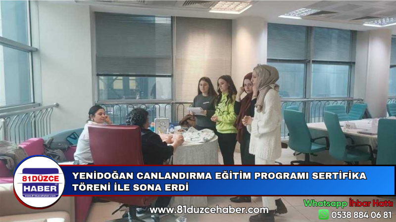 YENİDOĞAN CANLANDIRMA EĞİTİM PROGRAMI SERTİFİKA TÖRENİ İLE SONA ERDİ