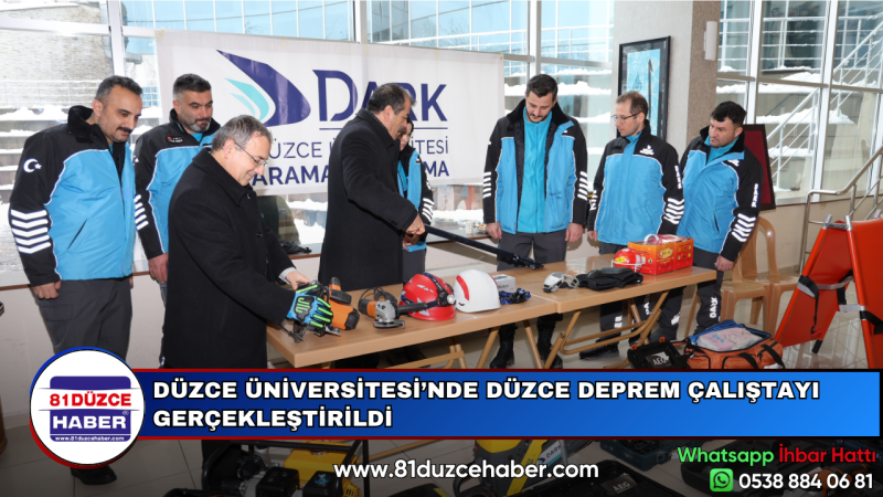 DÜZCE ÜNİVERSİTESİ’NDE DÜZCE DEPREM ÇALIŞTAYI GERÇEKLEŞTİRİLDİ