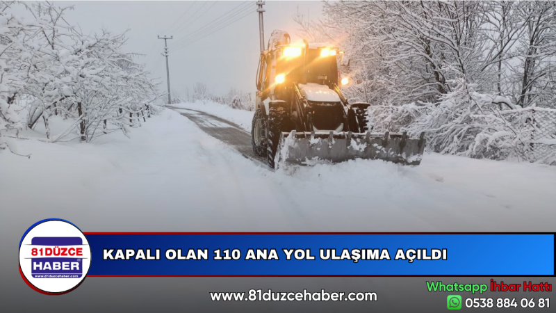 KAPALI OLAN 110 ANA YOL ULAŞIMA AÇILDI