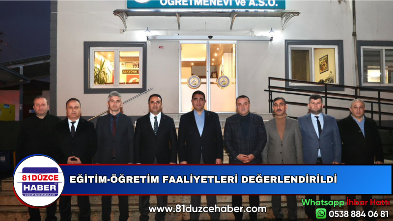 EĞİTİM-ÖĞRETİM FAALİYETLERİ DEĞERLENDİRİLDİ