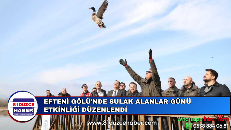 EFTENİ GÖLÜ'NDE SULAK ALANLAR GÜNÜ ETKİNLİĞİ DÜZENLENDİ