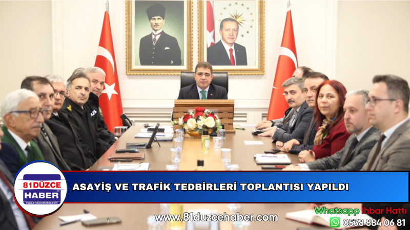 ASAYİŞ VE TRAFİK TEDBİRLERİ TOPLANTISI YAPILDI