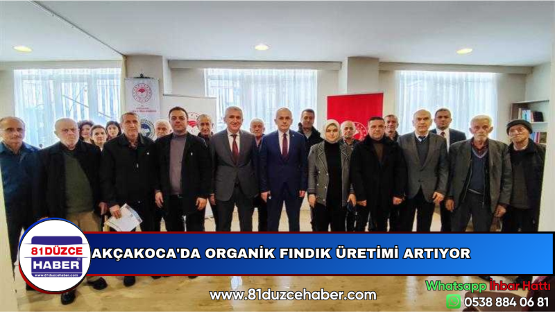 AKÇAKOCA'DA ORGANİK FINDIK ÜRETİMİ ARTIYOR