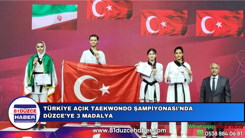 TÜRKİYE AÇIK TAEKWONDO ŞAMPİYONASI’NDA DÜZCE’YE 3 MADALYA