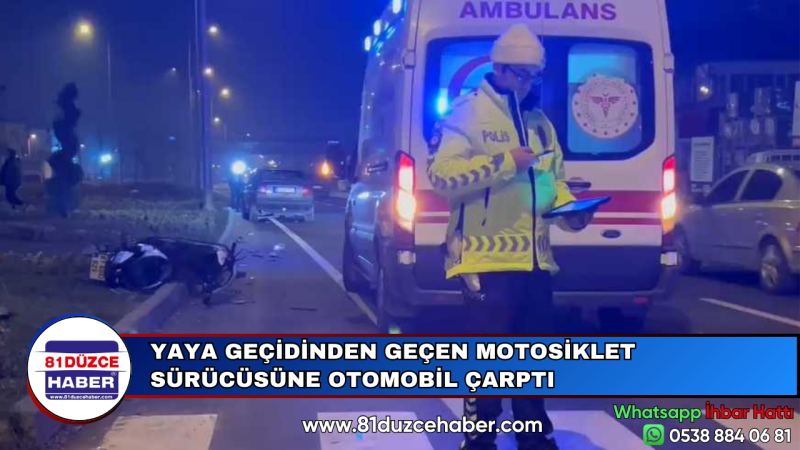 YAYA GEÇİDİNDEN GEÇEN MOTOSİKLET SÜRÜCÜSÜNE OTOMOBİL ÇARPTI