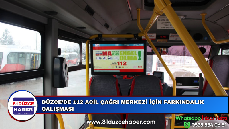 DÜZCE’DE 112 ACİL ÇAĞRI MERKEZİ İÇİN FARKINDALIK ÇALIŞMASI