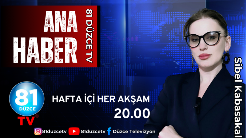 ANA HABER HAFTA İÇİ HER AKŞAM 20.00