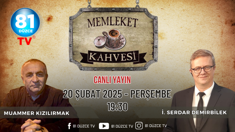 MEMLEKET KAHVESİ 20 ŞUBAT 2025 