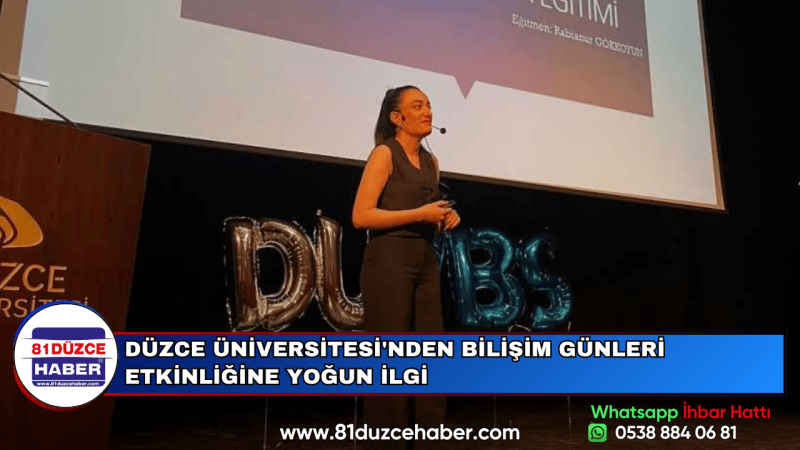 DÜZCE ÜNİVERSİTESİ'NDEN BİLİŞİM GÜNLERİ ETKİNLİĞİNE YOĞUN İLGİ