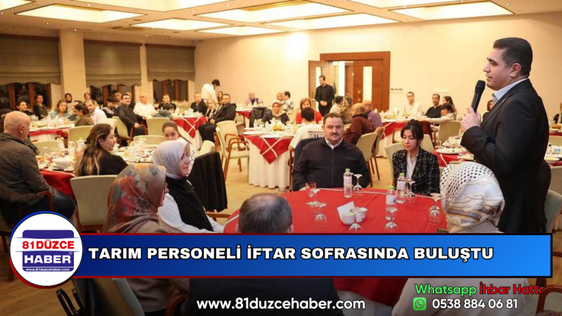 TARIM PERSONELİ İFTAR SOFRASINDA BULUŞTU