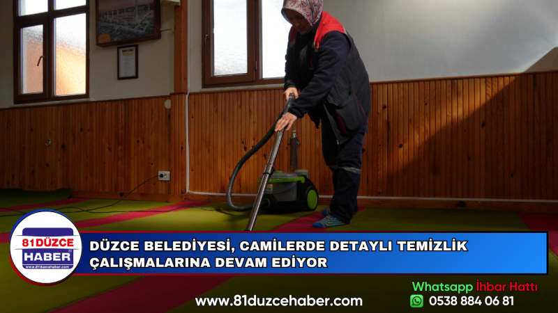 DÜZCE BELEDİYESİ, CAMİLERDE DETAYLI TEMİZLİK ÇALIŞMALARINA DEVAM EDİYOR