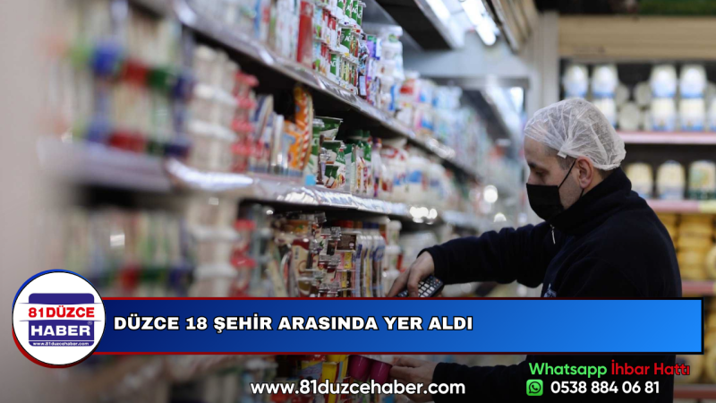 DÜZCE 18 ŞEHİR ARASINDA YER ALDI