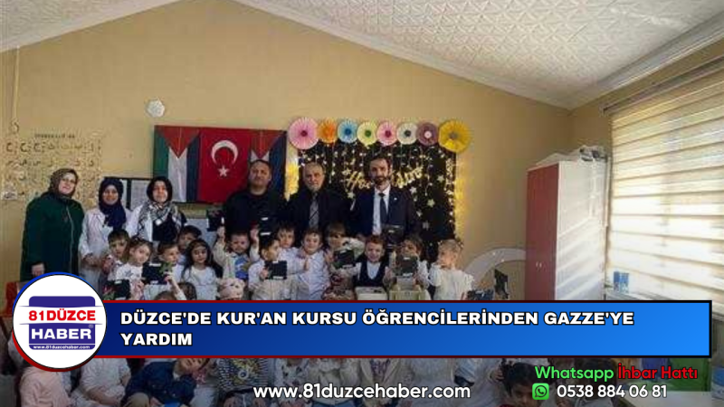 DÜZCE'DE KUR'AN KURSU ÖĞRENCİLERİNDEN GAZZE'YE YARDIM