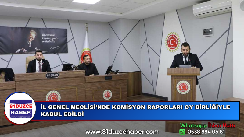 İL GENEL MECLİSİ'NDE KOMİSYON RAPORLARI OY BİRLİĞİYLE KABUL EDİLDİ