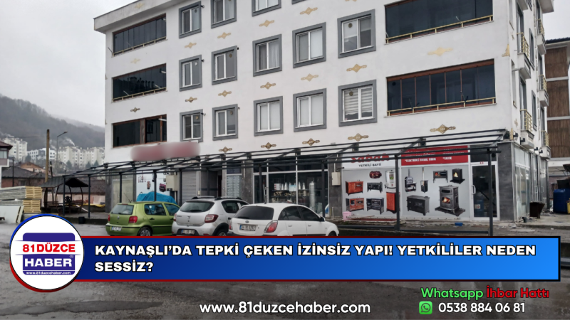 KAYNAŞLI’DA TEPKİ ÇEKEN İZİNSİZ YAPI! YETKİLİLER NEDEN SESSİZ?