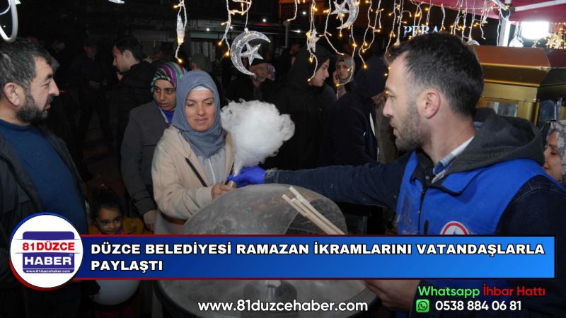 DÜZCE BELEDİYESİ RAMAZAN İKRAMLARINI VATANDAŞLARLA PAYLAŞTI