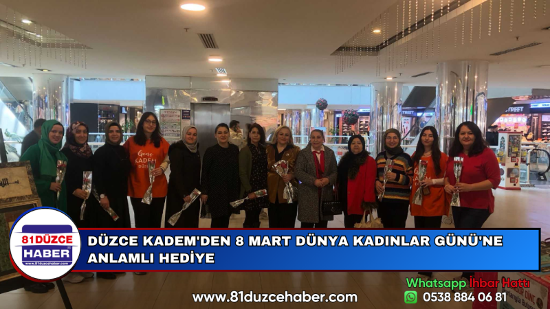 DÜZCE KADEM'DEN 8 MART DÜNYA KADINLAR GÜNÜ'NE ANLAMLI HEDİYE