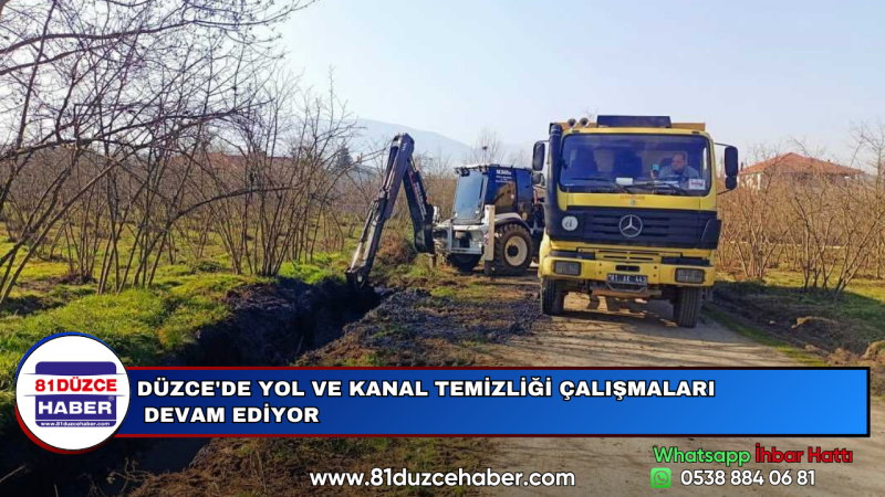 DÜZCE'DE YOL VE KANAL TEMİZLİĞİ ÇALIŞMALARI DEVAM EDİYOR