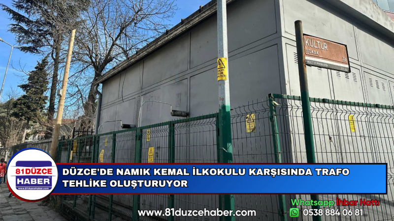 DÜZCE'DE NAMIK KEMAL İLKOKULU KARŞISINDA TRAFO TEHLİKE OLUŞTURUYOR