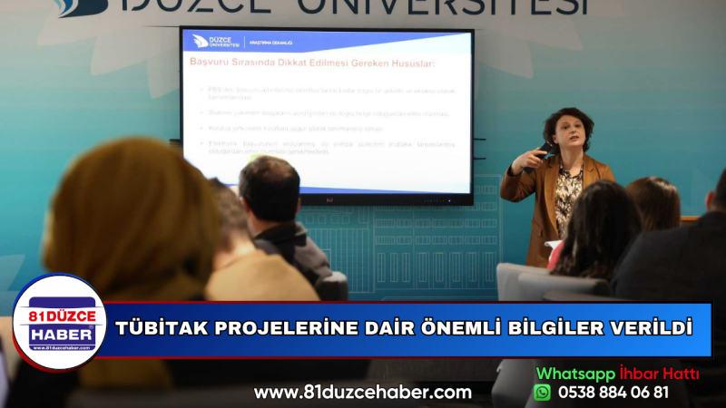 TÜBİTAK PROJELERİNE DAİR ÖNEMLİ BİLGİLER VERİLDİ