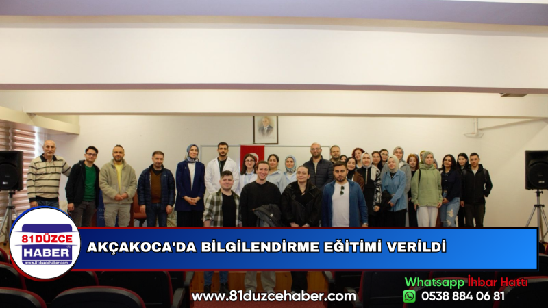 AKÇAKOCA'DA BİLGİLENDİRME EĞİTİMİ VERİLDİ