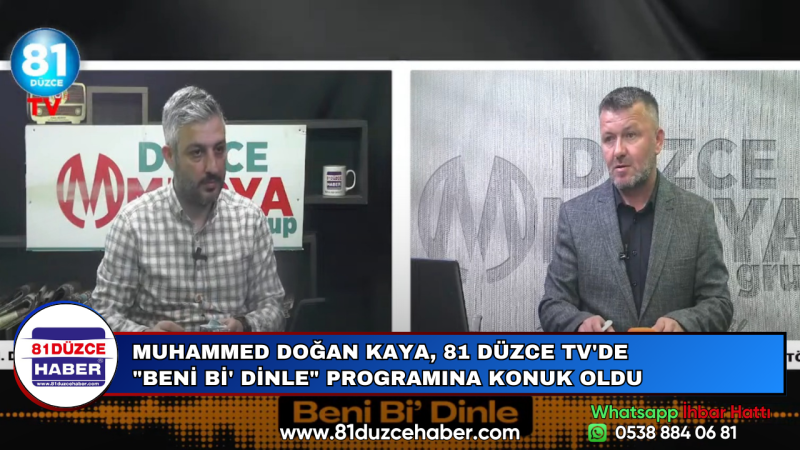 MUHAMMED DOĞAN KAYA, 81 DÜZCE TV'DE 