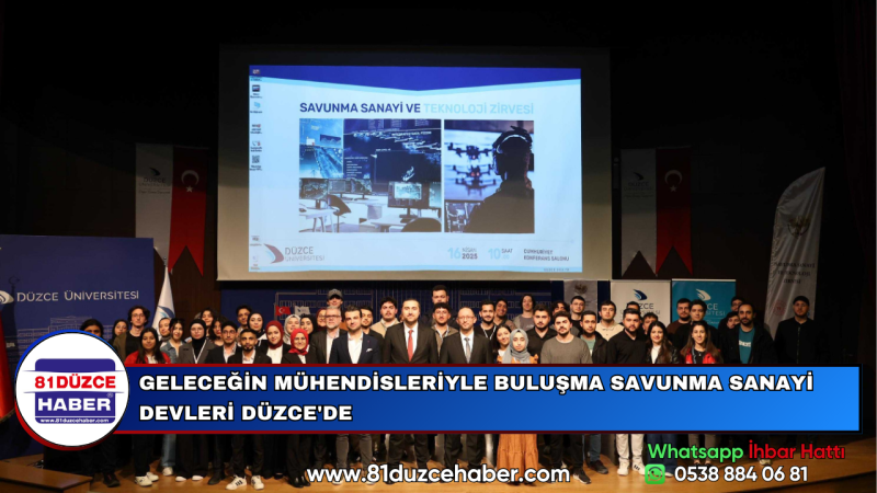GELECEĞİN MÜHENDİSLERİYLE BULUŞMA SAVUNMA SANAYİ DEVLERİ DÜZCE'DE