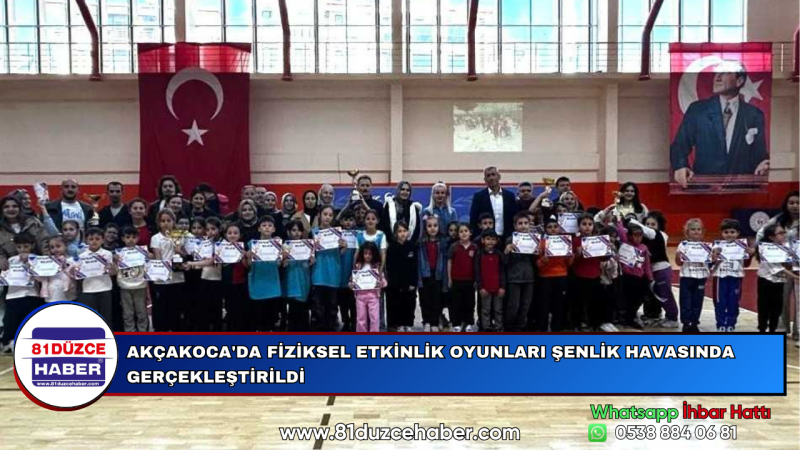AKÇAKOCA'DA FİZİKSEL ETKİNLİK OYUNLARI ŞENLİK HAVASINDA GERÇEKLEŞTİRİLDİ