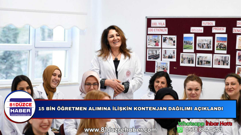 15 BİN ÖĞRETMEN ALIMINA İLİŞKİN KONTENJAN DAĞILIMI AÇIKLANDI