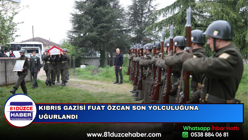 KIBRIS GAZİSİ FUAT ÖZCAN SON YOLCULUĞUNA UĞURLANDI