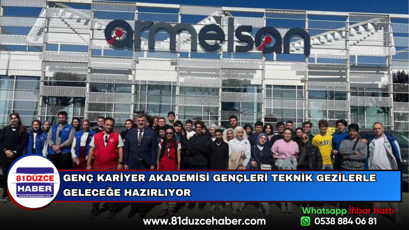 GENÇ KARİYER AKADEMİSİ GENÇLERİ TEKNİK GEZİLERLE GELECEĞE HAZIRLIYOR