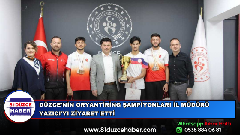 DÜZCE'NİN ORYANTİRİNG ŞAMPİYONLARI İL MÜDÜRÜ YAZICI'YI ZİYARET ETTİ