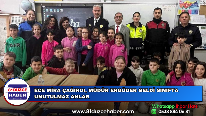 ECE MİRA ÇAĞIRDI, MÜDÜR ERGÜDER GELDİ SINIFTA UNUTULMAZ ANLAR