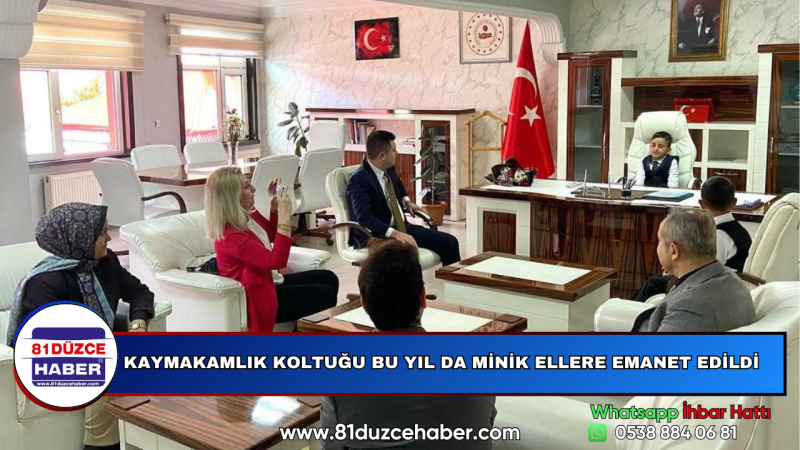 KAYMAKAMLIK KOLTUĞU BU YIL DA MİNİK ELLERE EMANET EDİLDİ