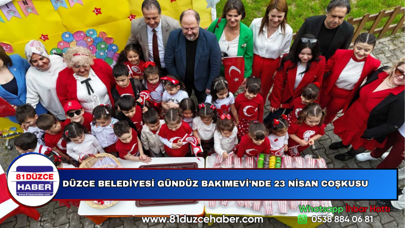 DÜZCE BELEDİYESİ GÜNDÜZ BAKIMEVİ'NDE 23 NİSAN COŞKUSU