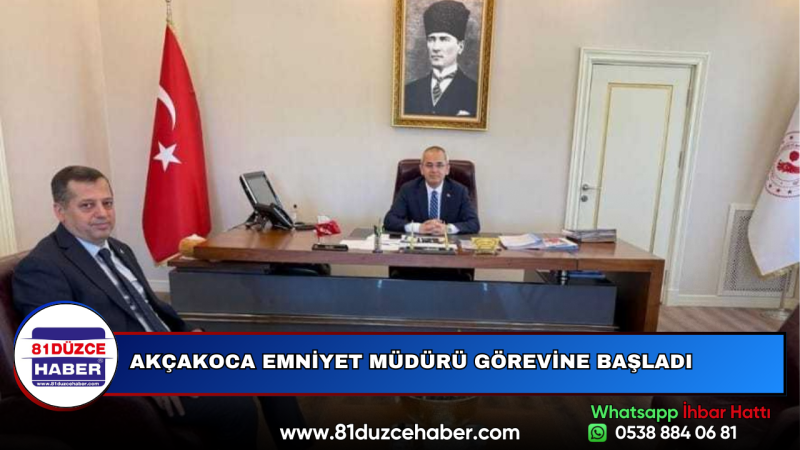 AKÇAKOCA EMNİYET MÜDÜRÜ GÖREVİNE BAŞLADI