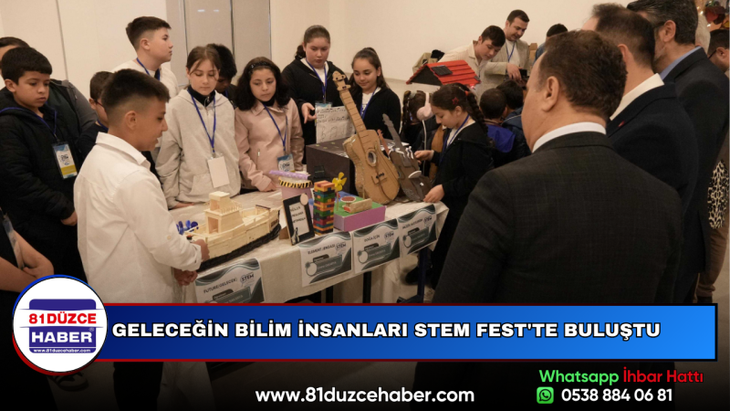 GELECEĞİN BİLİM İNSANLARI STEM FEST'TE BULUŞTU