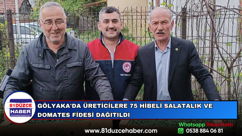 GÖLYAKA'DA ÜRETİCİLERE 75 HİBELİ SALATALIK VE DOMATES FİDESİ DAĞITILDI