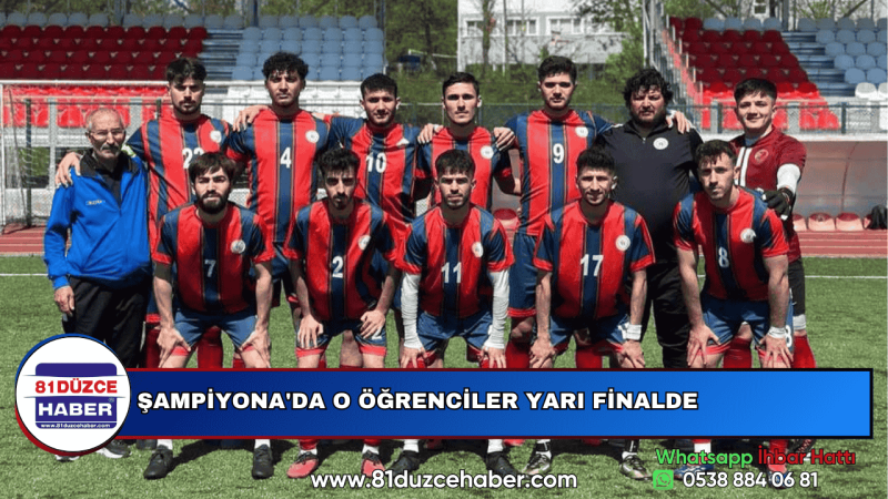 ŞAMPİYONA'DA O ÖĞRENCİLER YARI FİNALDE