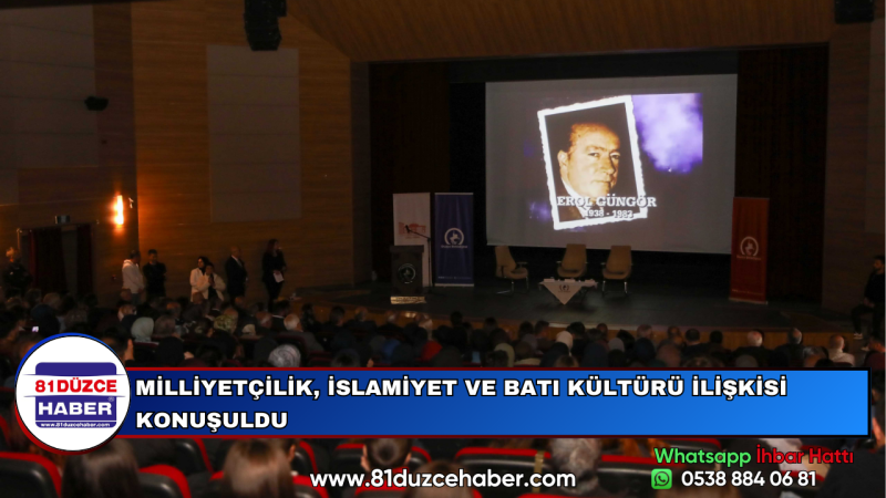 MİLLİYETÇİLİK, İSLAMİYET VE BATI KÜLTÜRÜ İLİŞKİSİ KONUŞULDU