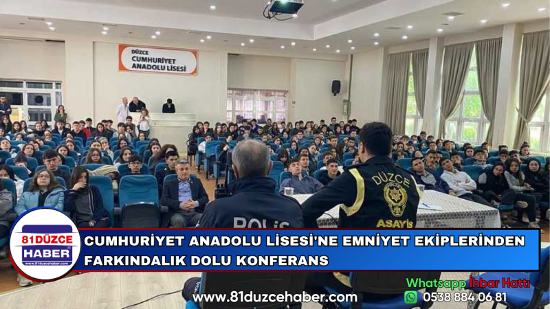 CUMHURİYET ANADOLU LİSESİ'NE EMNİYET EKİPLERİNDEN FARKINDALIK DOLU KONFERANS