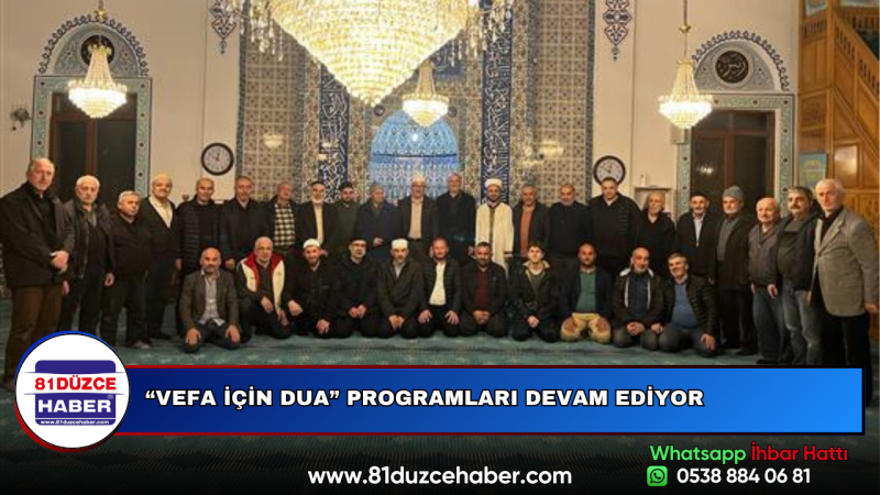 “VEFA İÇİN DUA” PROGRAMLARI DEVAM EDİYOR