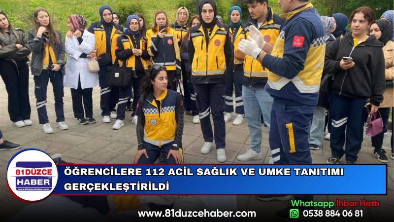 ÖĞRENCİLERE 112 ACİL SAĞLIK VE UMKE TANITIMI GERÇEKLEŞTİRİLDİ