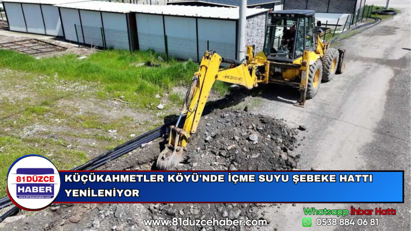 KÜÇÜKAHMETLER KÖYÜ'NDE İÇME SUYU ŞEBEKE HATTI YENİLENİYOR