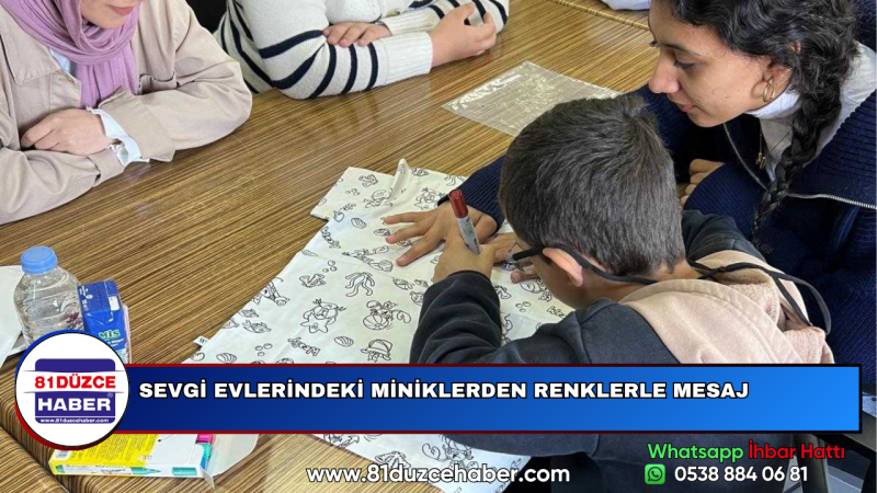 SEVGİ EVLERİNDEKİ MİNİKLERDEN RENKLERLE MESAJ