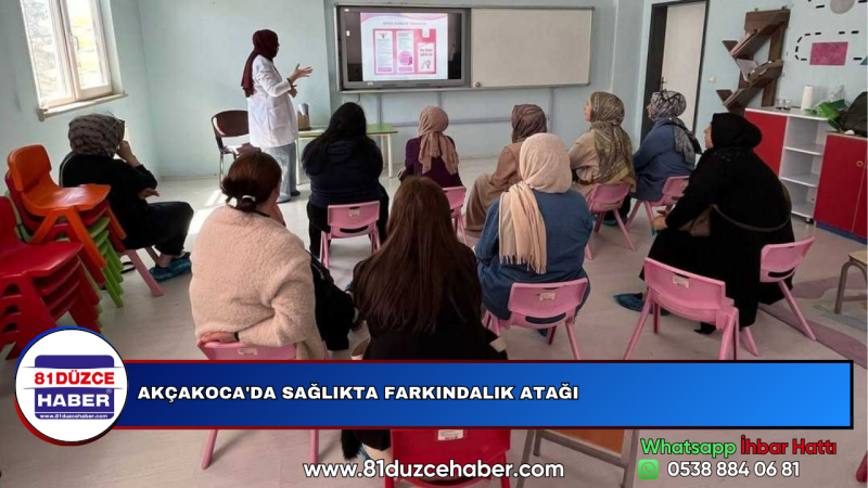 AKÇAKOCA'DA SAĞLIKTA FARKINDALIK ATAĞI