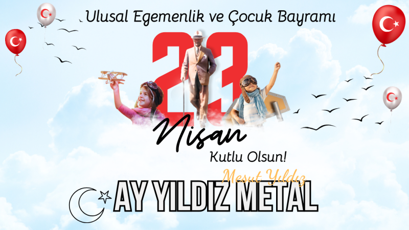 AY-YILDIZ METAL  23 NİSAN İLANI 