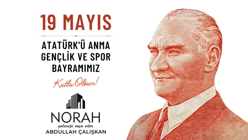 NORAH İNŞAAT 19 MAYIS GENÇLİK VE SPOR BAYRAMI İLANI
