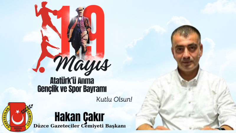 HAKAN ÇAKIR 19 MAYIS GENÇLİK VE SPOR BAYRAMI İLANI
