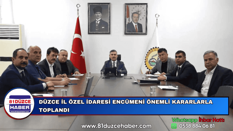 DÜZCE İL ÖZEL İDARESİ ENCÜMENİ ÖNEMLİ KARARLARLA TOPLANDI